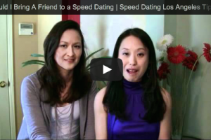 Speed Dating Los Angeles: Bring a Friend? Speed Dating Los Angeles: Bring a Friend?